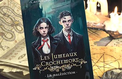 Les jumeaux Crochemort, tome 1, de Cassandra O'Donnell (coup de coeur)