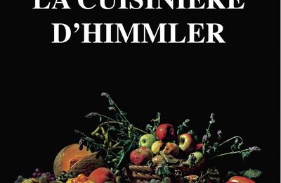 LA CUISINIERE D'HIMMLER de F-O GIESBERT