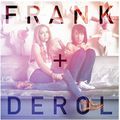 Frank + Derol - Barely love you too