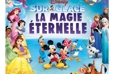  DISNEY SUR GLACE 2019/ La magie éternelle : on a vu le spectacle sur Lyon!