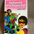 Fantômette et le Dragon d'or (Fantômette tome 41) ❉❉❉ Georges Chaulet