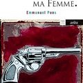 Emmanuel Pons - Je viens de tuer ma femme