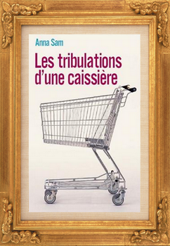 Les tribulations d'une caissière