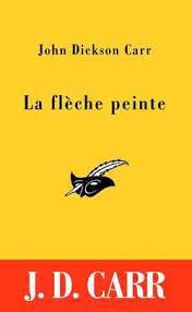 La flèche peinte de John Dickson Carr
