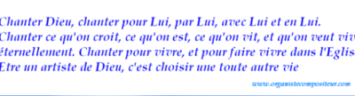 ETRE UN ARTISTE DE DIEU, UN CHOIX DE TOUTE UNE VIE, UNE TOUTE AUTRE MANIERE DE VIVRE ET D'EXISTER :