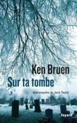 Sur ta tombe de Ken Bruen