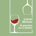 LIVRE : A prendre ou à laisser (Should we stay or should we go) de Lionel Shriver - 2021