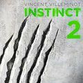 Instinct T2 de Vincent Villeminot. Ma note: 3/5