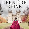 La dernière reine (Les Plantagenêts et les Tudors tome 11) ❉❉❉ Philippa Gregory