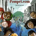 Pompéi.com, écrit par Jean-Paul Gourévitch