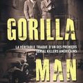 Gorilla Man, de Robert Graysmith - Partenariat Denoël