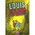 Louis et le jardin des secrets, de Véronique Delamarre, chez Oskar Jeunesse ***