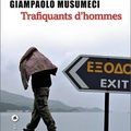 Trafiquants d'hommes - Andrea Di Nicola et Giampaolo Musumeci