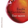 Une sainte - Emilie de Turckheim - Pré-sélection d'Avril du Prix Elle 2014