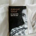 Un immense coup de coeur - Je vous écris dans le noir - Jean-Luc Seigle .