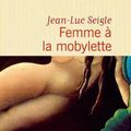 Femme à la mobylette- Jean-Luc Seigle