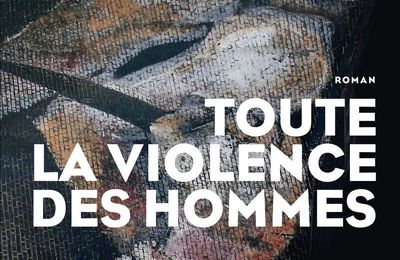 Toute la violence des hommes