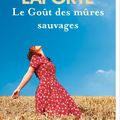 LE GOUT DES MURES SAUVAGES - GILLES LAPORTE.