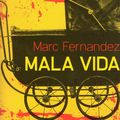 FERNANDEZ Marc / Mala Vida