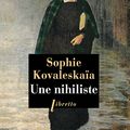 Une Nihiliste - Sophie Kovalevskaïa