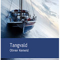Tangvald - Olivier Kemeid