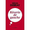 Débat avec Régis DEBRAY, Hubert VEDRINE et Arnaud MONTEBOURG le samedi 19 mars à Paris