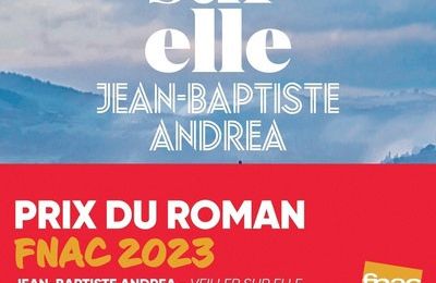 LIVRE : Veiller sur elle de Jean-Baptiste Andrea - 2023