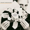 FRANZ FERDINAND – The Human Fear (2025)