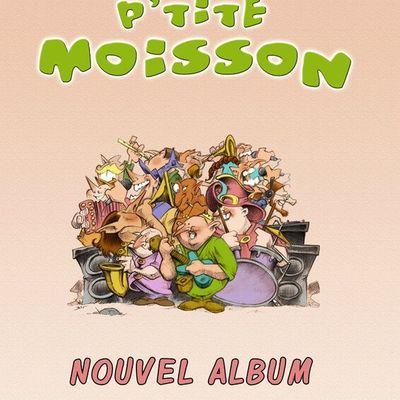 La P'tite Moisson - Nouvel Album