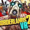 2K Games a diffusé un trailer pour le jeu Borderlands 2 VR