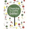 Cherche la petite bête, Delphine Chedru