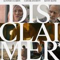 "Disclaimer" d'Alfonso Cuarón : Paroles de femmes et pouvoir de la fiction...