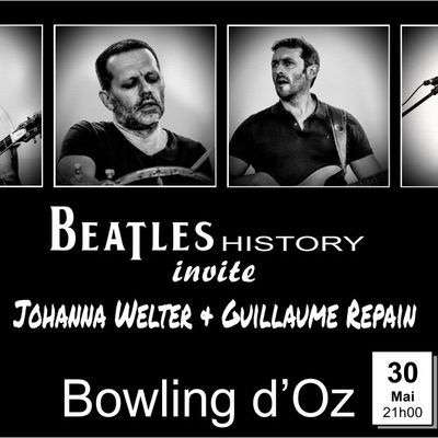 Beatles History invite Guillaume Reapin et Johanna Welter - Bowlind d'Oz le Mardi 30 Mai 21h00