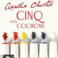 Cinq petits cochons, par Agatha Christie