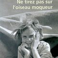 Ne tirez pas sur l'oiseau moqueur (To Kill a Mockingbird) - Harper Lee [1960]