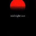 Début officiel de Midnight Sun disponible! Réaction de Stephenie Meyer