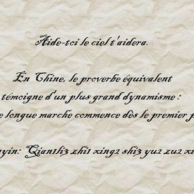 Proverbe chinois : Aide-toi le ciel t'aidera!