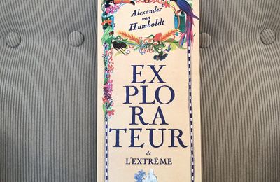 Alexander von Humboldt Explorateur de l'extrême - Rocio Martinez