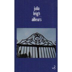 Ailleurs ; Julia Leigh 