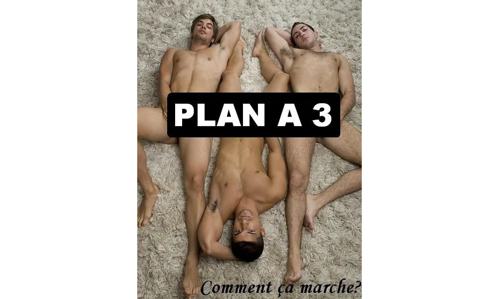 PLAN A 3: COMMENT CA MARCHE?