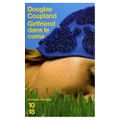 Girlfriend dans le coma ---- Douglas Coupland