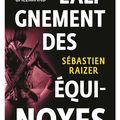 LIVRE : L'Alignement des Equinoxes de Sébastien Raizer - 2015