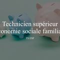 Technicien supérieur Economie sociale familiale