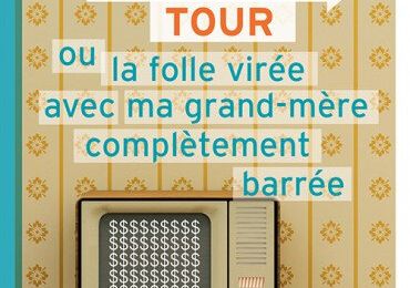 Brouzouf Tour ou la folle virée avec ma grand-mère complètement barrée, de Cécile Chartre