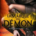 La saga Kara Gillian, T.1 " La Marque du Démon ", Diana Rowland