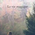 La vie magique 