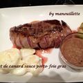 Magret de canard sauce porto - foie gras