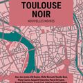 Collectif / Toulouse noir.