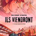 Ils viendront, tome 1 : Ce que voient tes yeux, par Erik L'Homme et De Martino