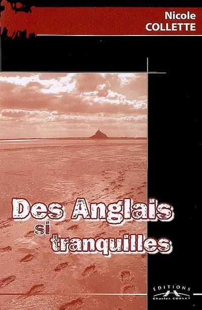 Des Anglais si tranquilles de Nicole Collette